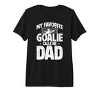 Mens My Favorite Soccer Goalie Dad Soccer T-Shirt - Unique Graphic Unisex