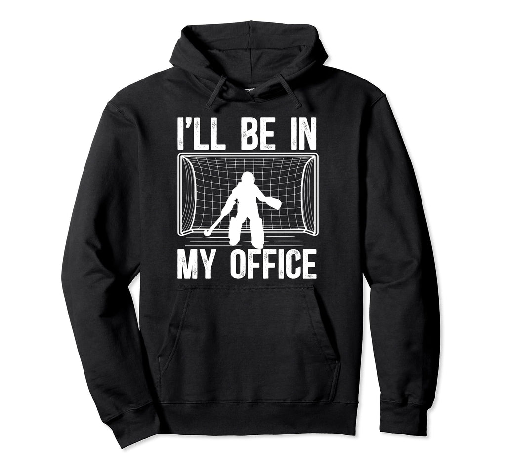 My Office Field Hockey Goalkeeper Field Hoodie - Trendy Graphic for Adults