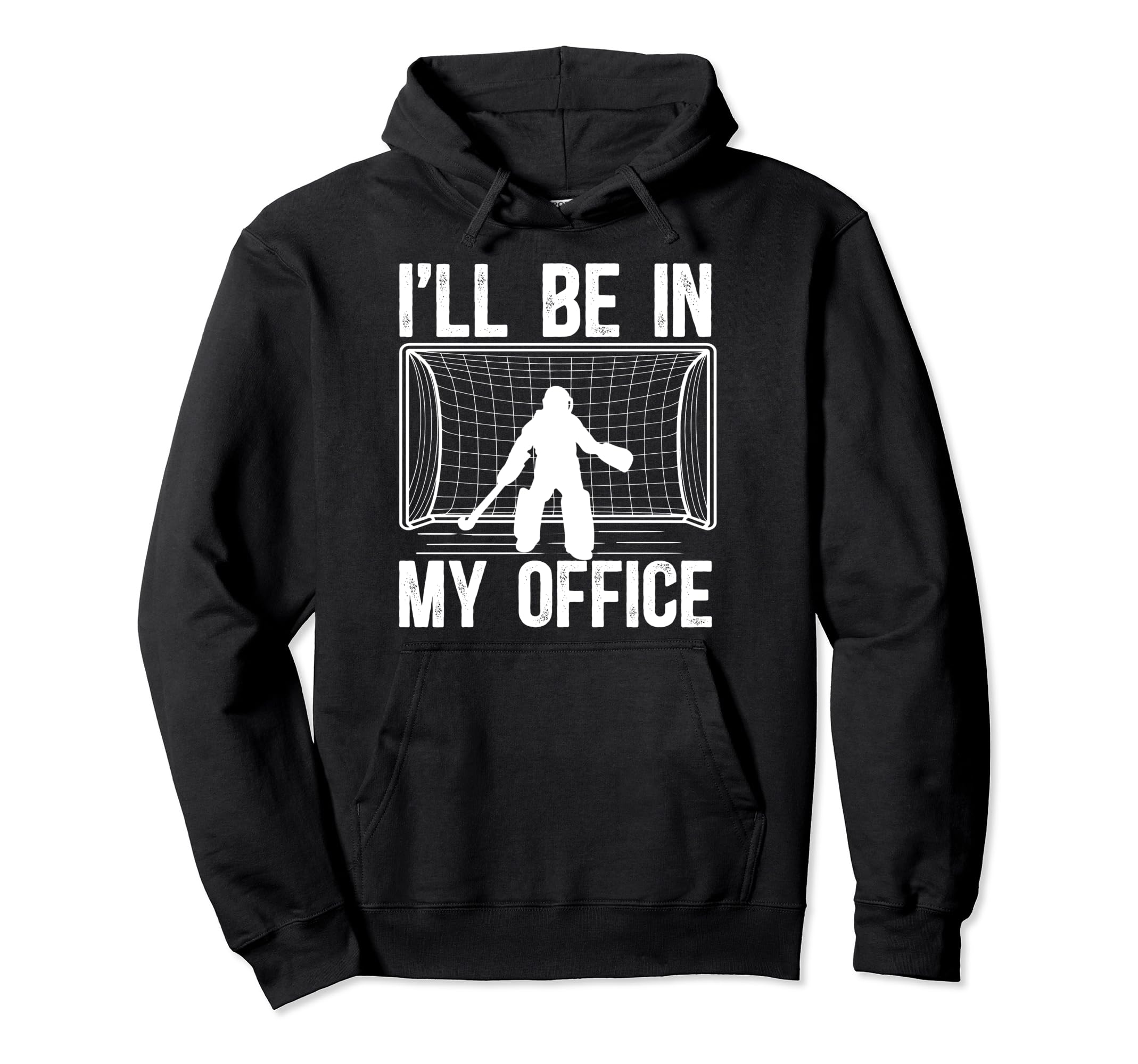 My Office Field Hockey Goalkeeper Field Hoodie - Trendy Graphic for Adults