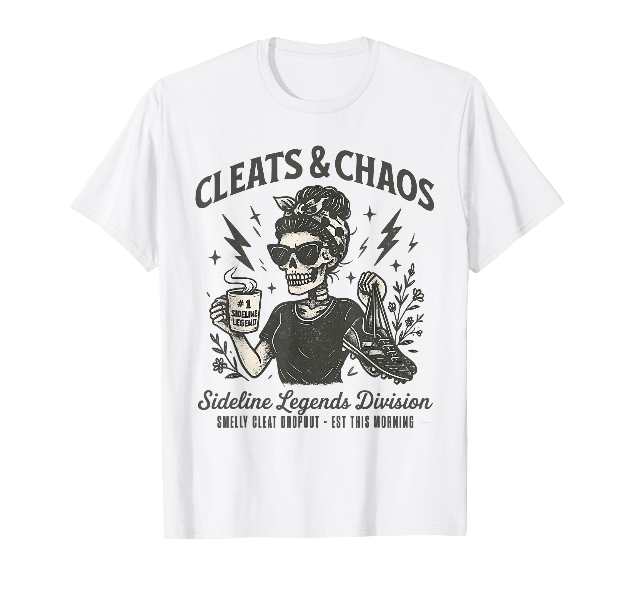 Cleats Chaos Skeleton Soccer Mom T-Shirt - Casual Everyday Wear Men Women