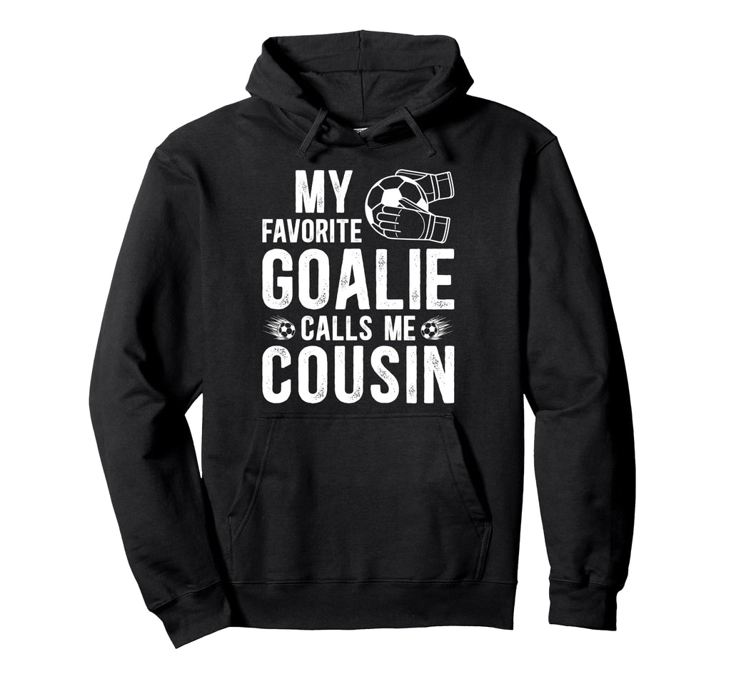 Proud Soccer Goalie Cousin Soccer Hoodie - Minimalist Print Men Women