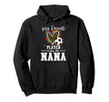 My Favorite Soccer Player Calls Me Nana Hoodie - Streetwear Style Unisex