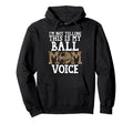 Im Not Yelling This Is My Ball Mom Voice Hoodie - Unique Graphic Unisex