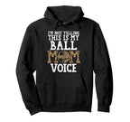 Im Not Yelling This Is My Ball Mom Voice Hoodie - Unique Graphic Unisex