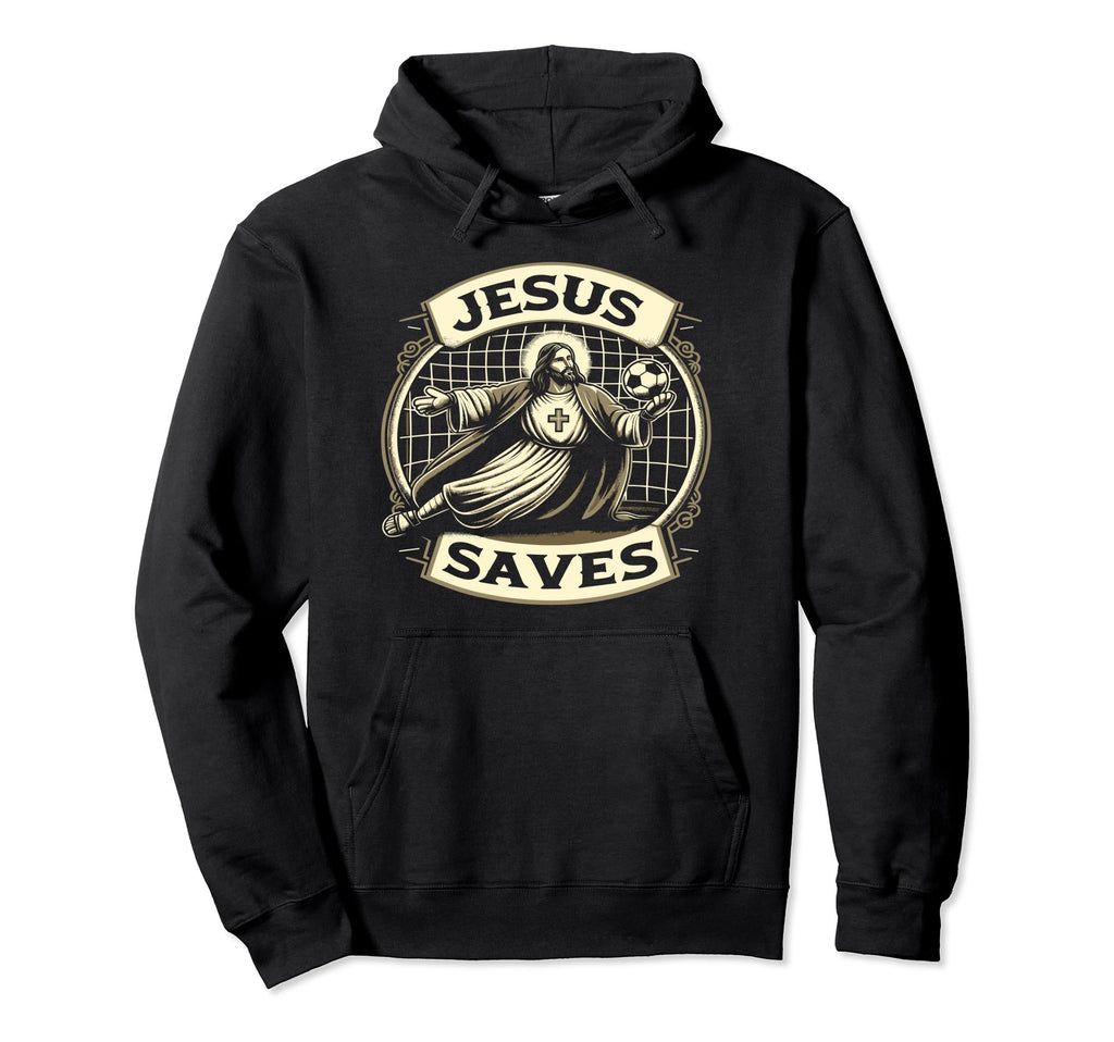 Jesus Saves Soccer Goalie Hoodie - Novelty Apparel Unisex