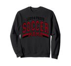 Soccer Mom Soccer Mama Mothers Day Sweatshirt - Novelty Apparel for Adults
