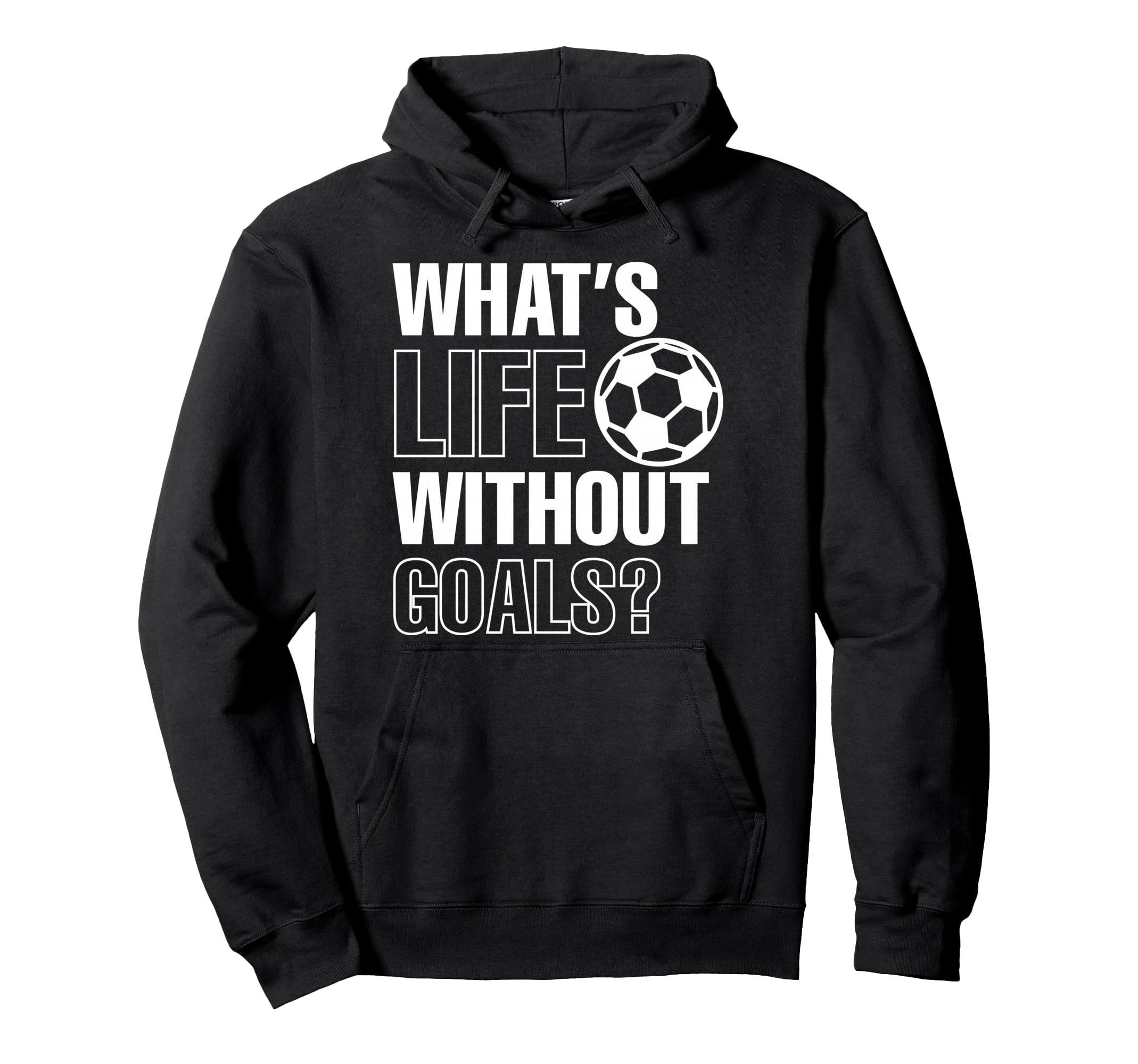 Whats Life Without Goals Soccer Player Hoodie - Custom Art Print Unisex