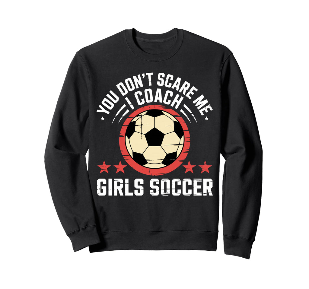 Best Coaches Gift You Dont Sweatshirt - Casual Everyday Wear Men Women