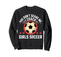 Best Coaches Gift You Dont Sweatshirt - Casual Everyday Wear Men Women