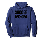 Soccer Mom Funny Soccer Sports Hoodie - Novelty Apparel Men Women