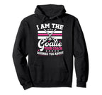I Am Goalie Field Hockey Goalie Field Hoodie - Aesthetic Graphic Men Women