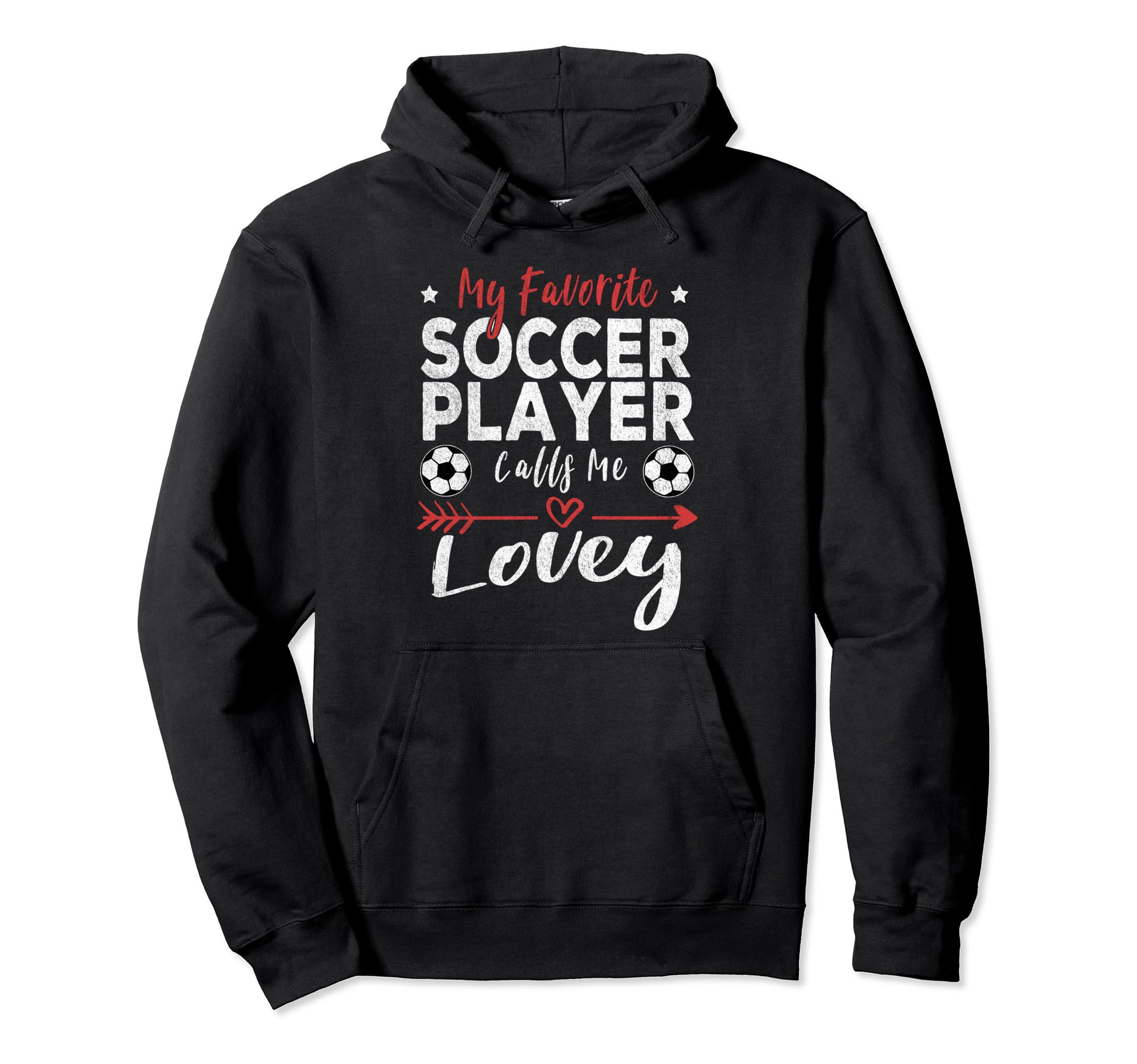 My Favorite Soccer Player Calls Me Lovey Hoodie - Unique Graphic Men Women