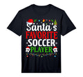 Santas Favorite Soccer Player Funny T-Shirt - Minimalist Print Men Women