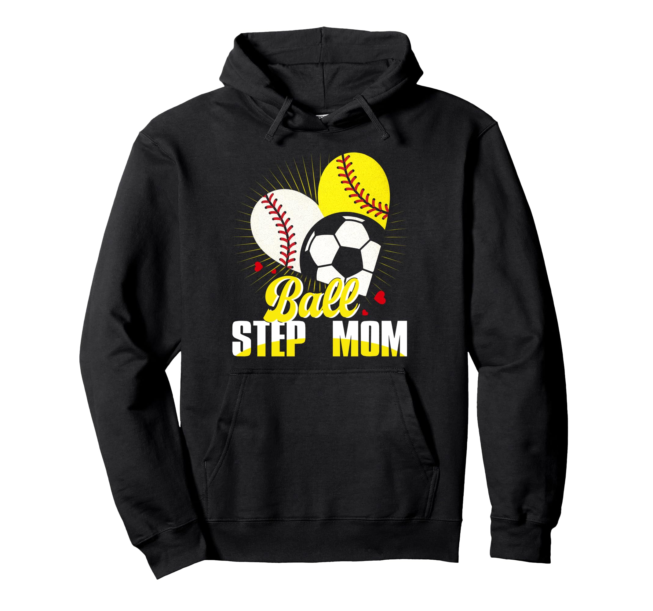 Ball Step Mom Baseball Softball Soccer Funny Hoodie - Unique Graphic Unisex