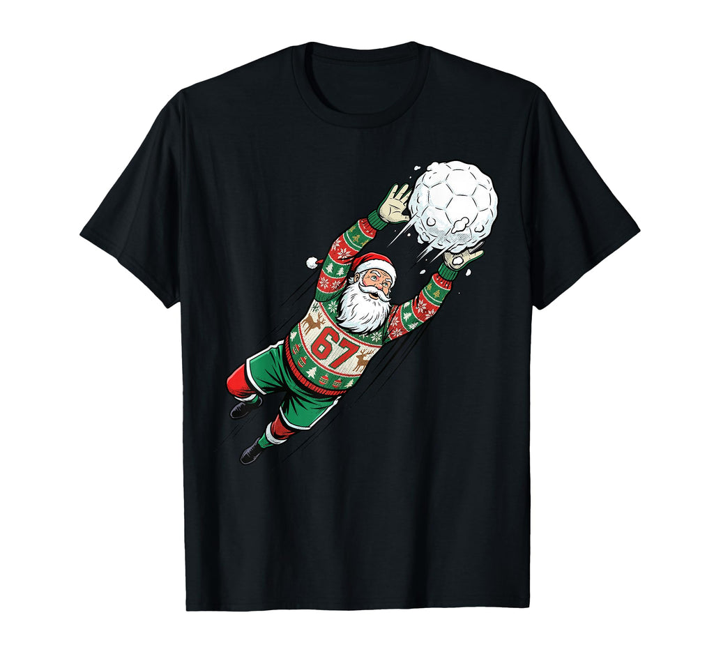 Santa 67 Soccer Goalie Ugly Funny T-Shirt - Novelty Apparel Men Women