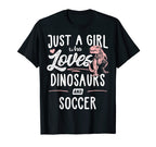 Just Who Loves Dinosaurs And Soccer T-Shirt - Aesthetic Graphic Men Women