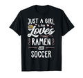 Just Who Loves Ramen And Soccer Gift T-Shirt - Streetwear Style for Adults