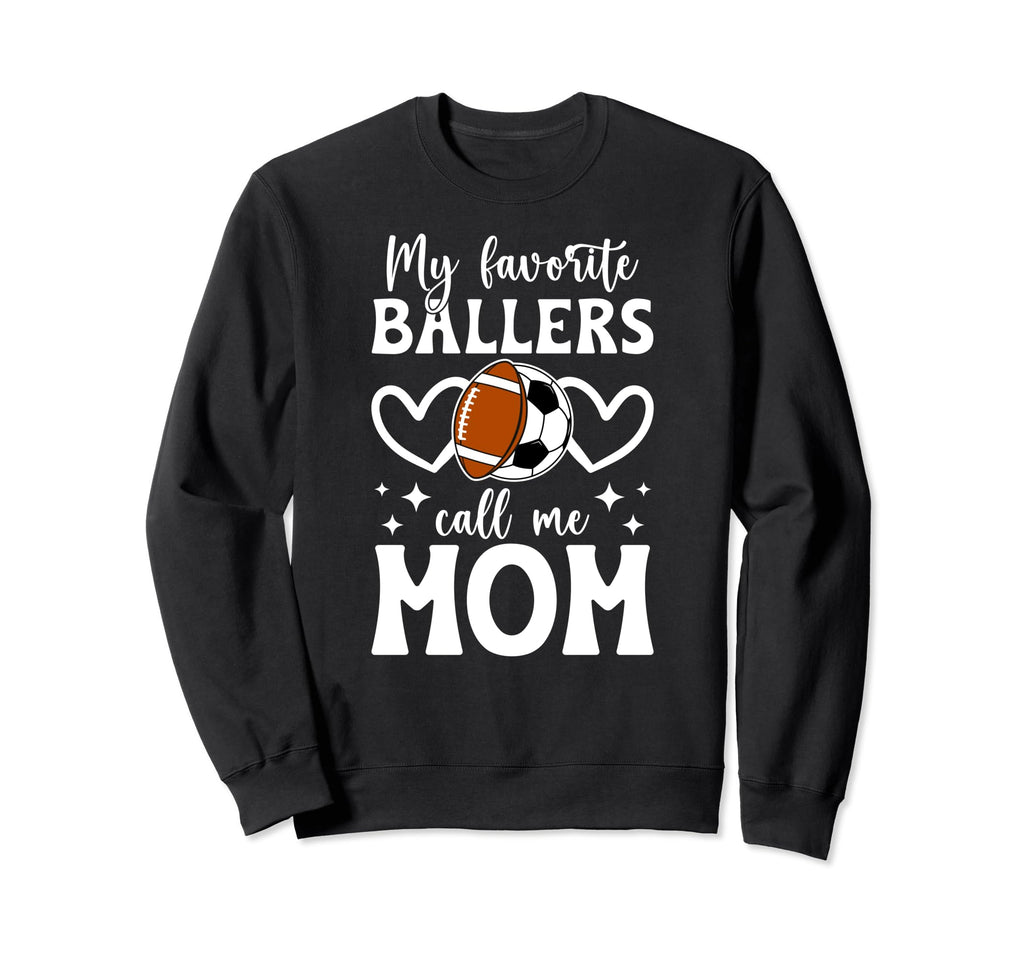 My Favorite Ballers Call Me Mom Sweatshirt - Streetwear Style Unisex