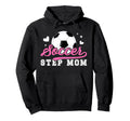 Soccer Step Mom Soccer Player Step Hoodie - Streetwear Style for Adults