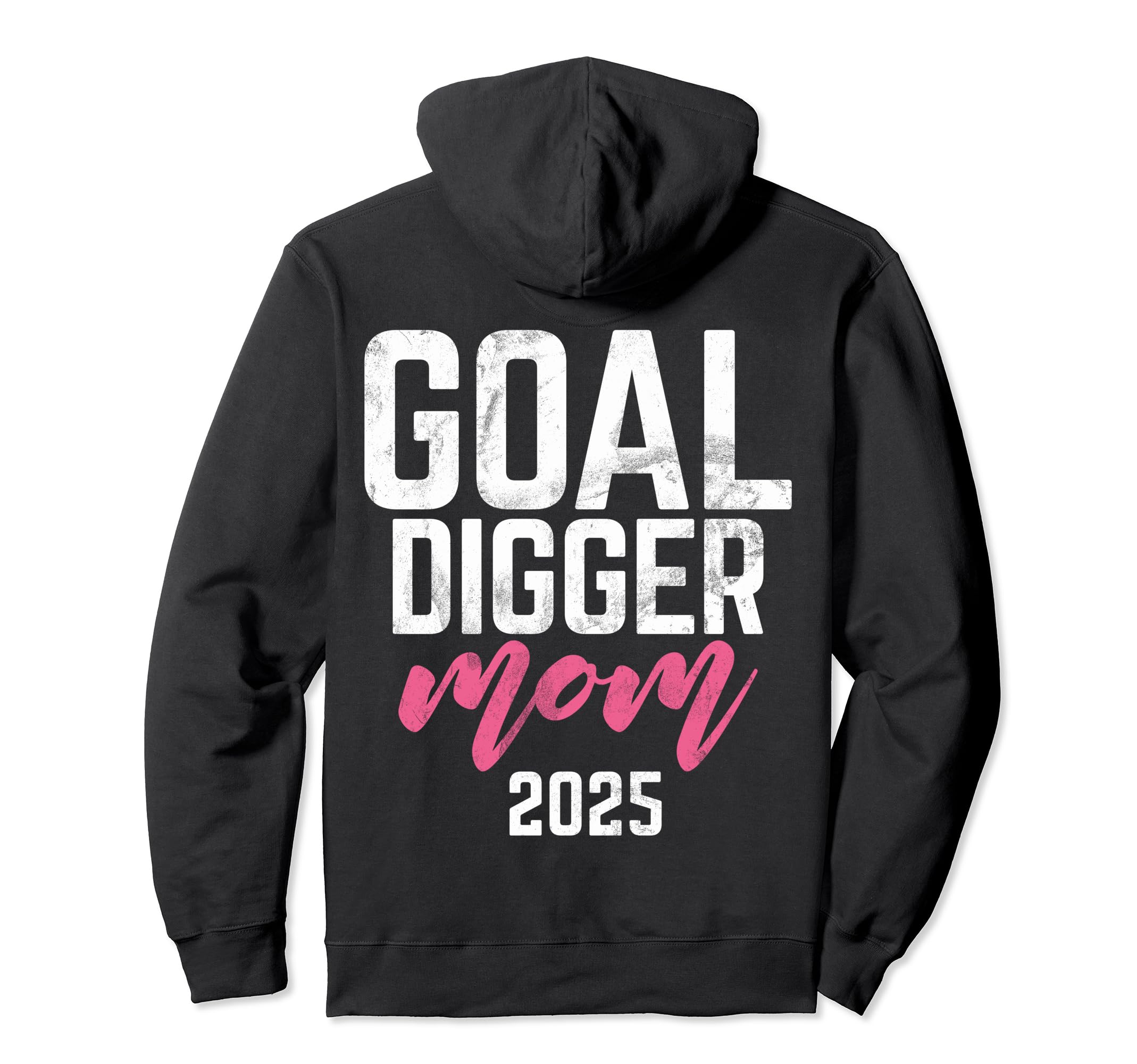 Goal Digger 25 Soccer Mom 2025 Hoodie - Fun Novelty Design Men Women