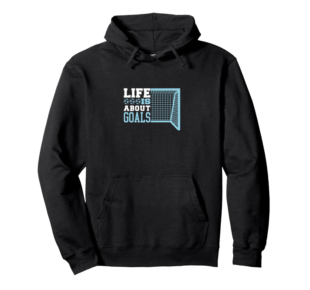 Life Is About Goals Soccer Hoodie - Minimalist Print Men Women