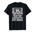 Soccer Goalie Sister Supportive T-Shirt - Aesthetic Graphic Men Women