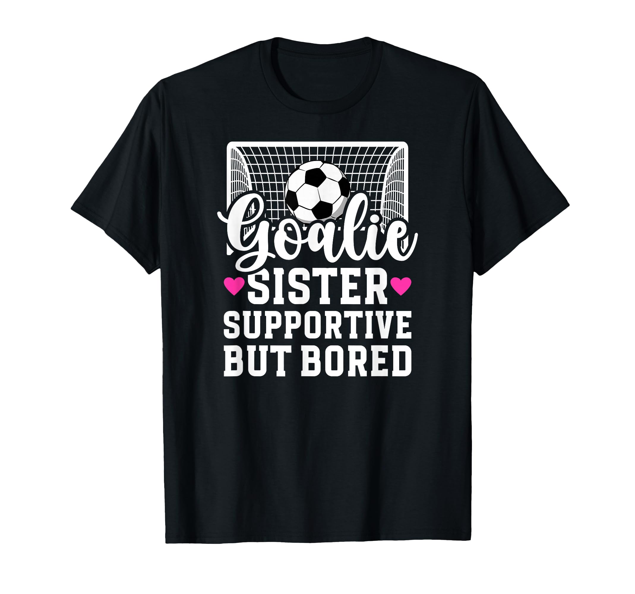 Soccer Goalie Sister Supportive T-Shirt - Aesthetic Graphic Men Women
