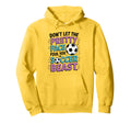 Dont Let Pretty Face Fool You Soccer Hoodie - Custom Art Print Men Women