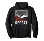 Eat Sleep Stop Goal Repeat Coach Hoodie - Aesthetic Graphic for Adults