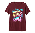 Bruh Winner Vibes Only We Do Win T-Shirt - Unique Graphic Unisex