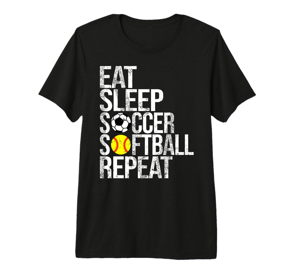 Eat Sleep Soccer Softball Repeat Funny T-Shirt - Novelty Apparel Men Women