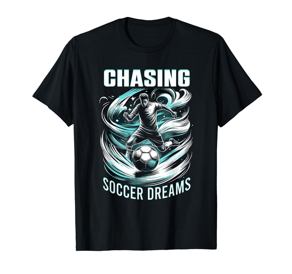 Chasing Soccer Dreams Soccer T-Shirt - Casual Everyday Wear for Adults