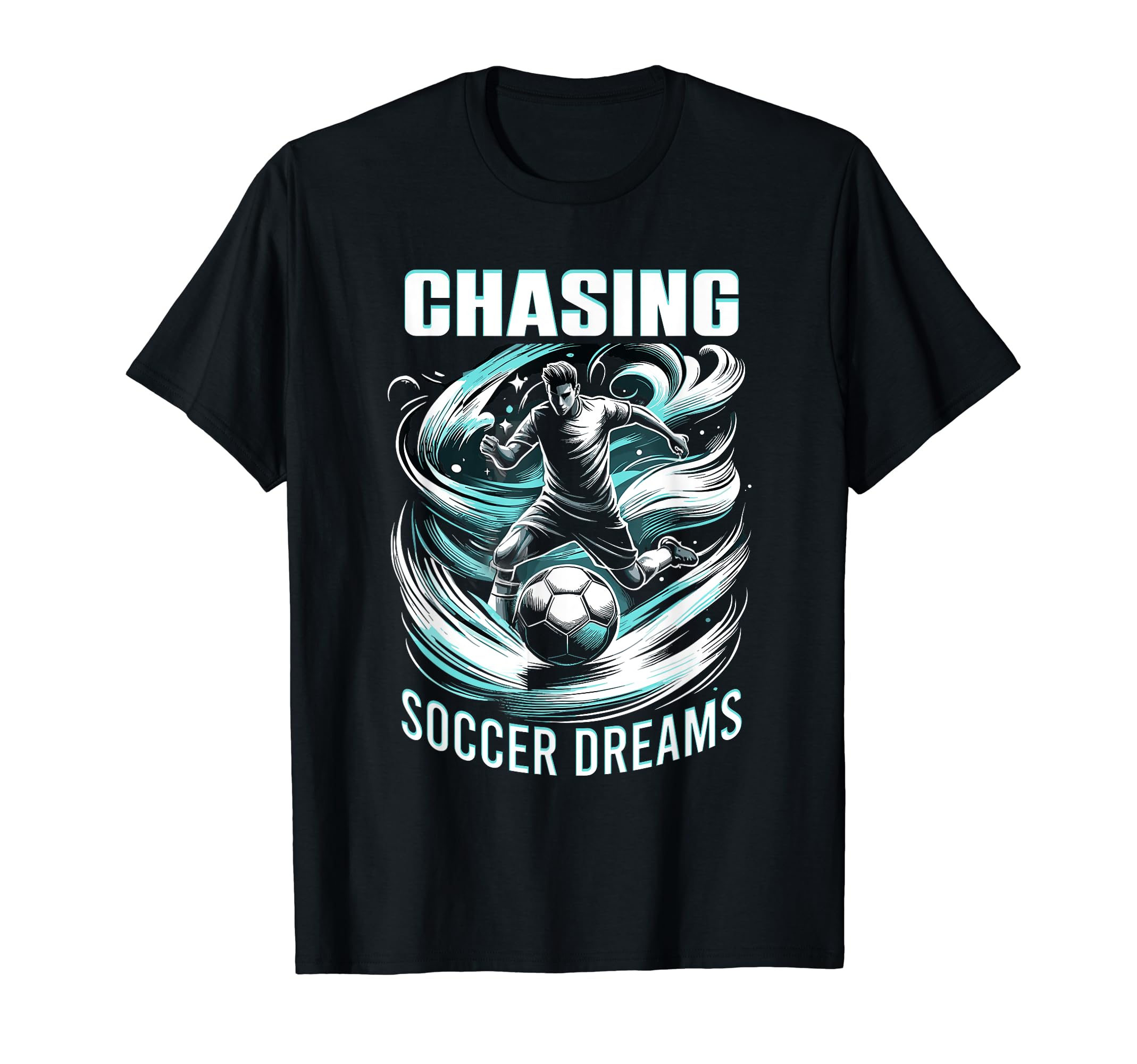 Chasing Soccer Dreams Soccer T-Shirt - Casual Everyday Wear for Adults
