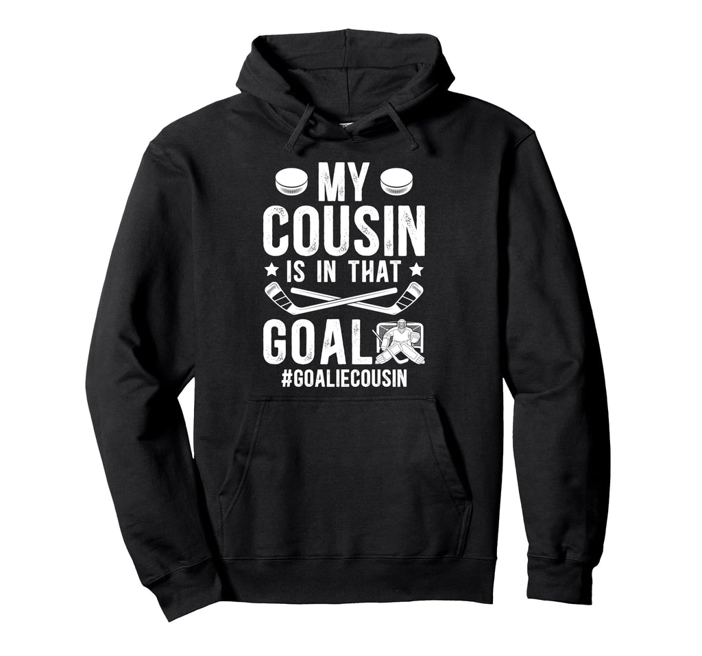 Proud Ice Hockey Goalie Cousin Hockey Hoodie - Aesthetic Graphic Men Women