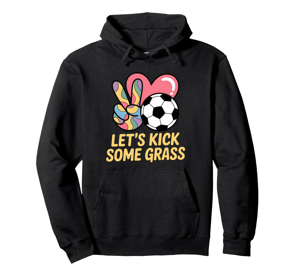 Let S Kick Some Grass Soccer Mom Hoodie - Streetwear Style Unisex