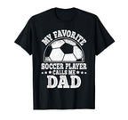 My Favorite Soccer Player Calls Me T-Shirt - Minimalist Print for Adults