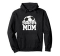 Soccer Mom Gifts Mothers Day Soccer Hoodie - Fun Novelty Design Men Women