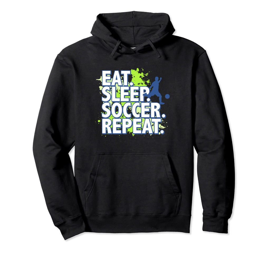 Eat Sleep Soccer Repeat Hoodie - Unique Graphic Men Women