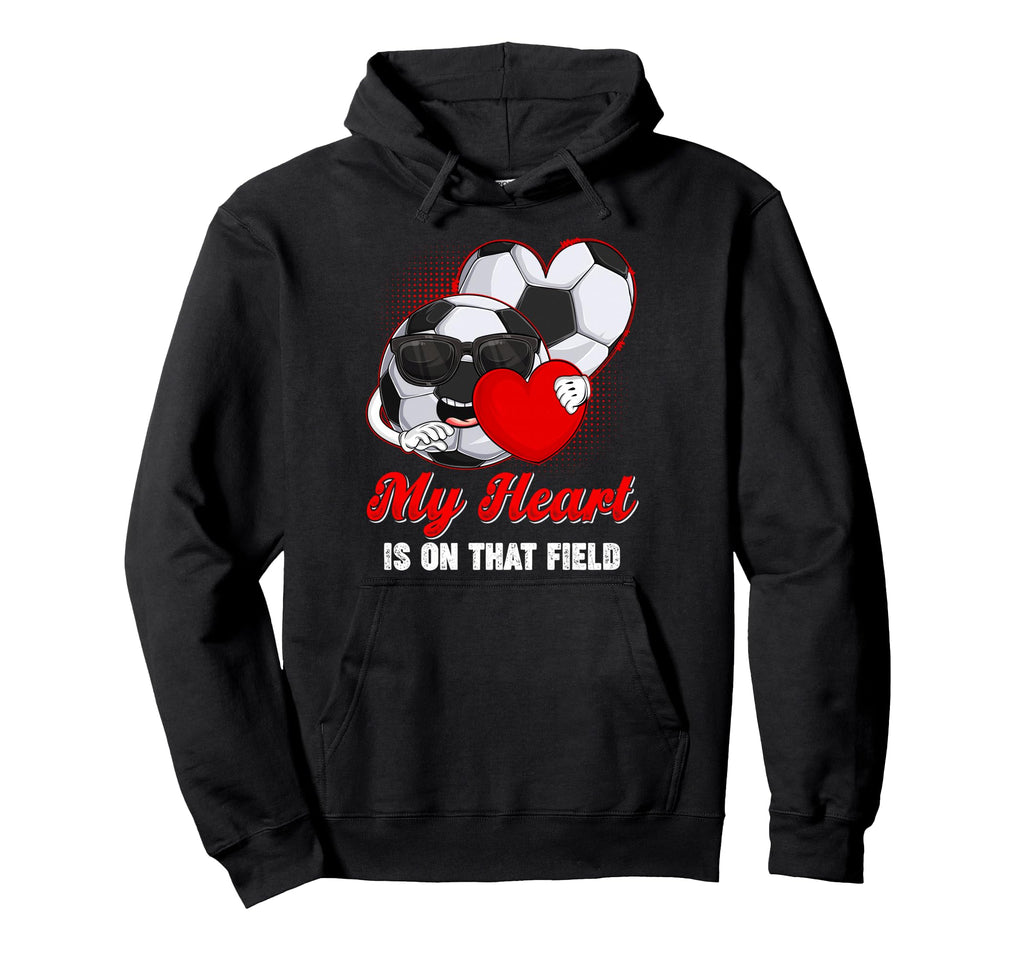 My Heart Is That Field Soccer Hoodie - Streetwear Style Men Women