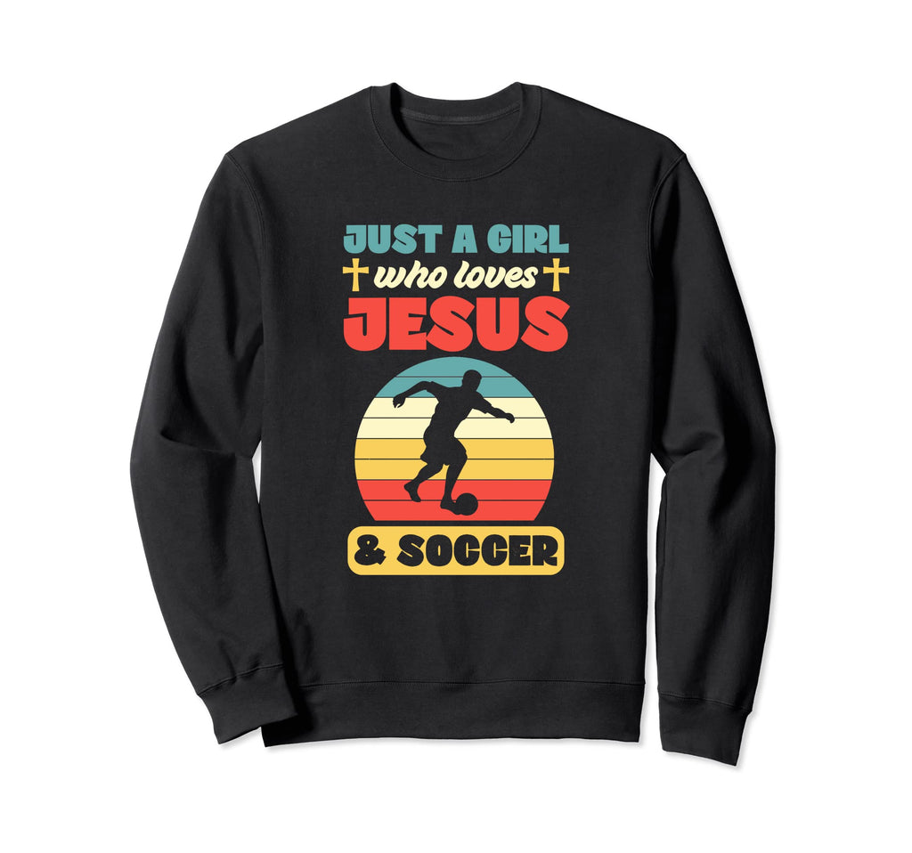 Just Who Loves Jesus And Soccer Sweatshirt - Novelty Apparel Unisex