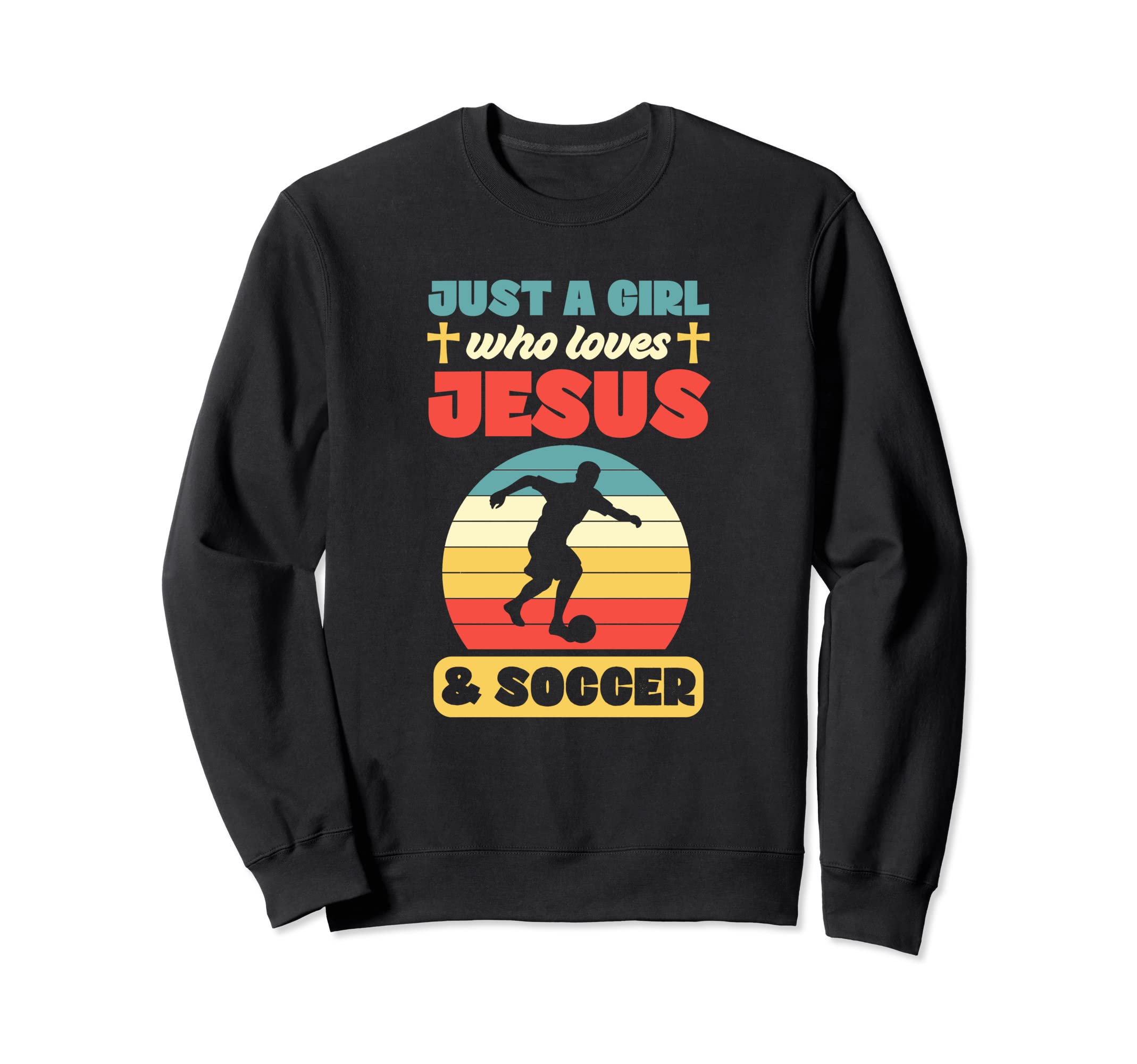 Just Who Loves Jesus And Soccer Sweatshirt - Novelty Apparel Unisex