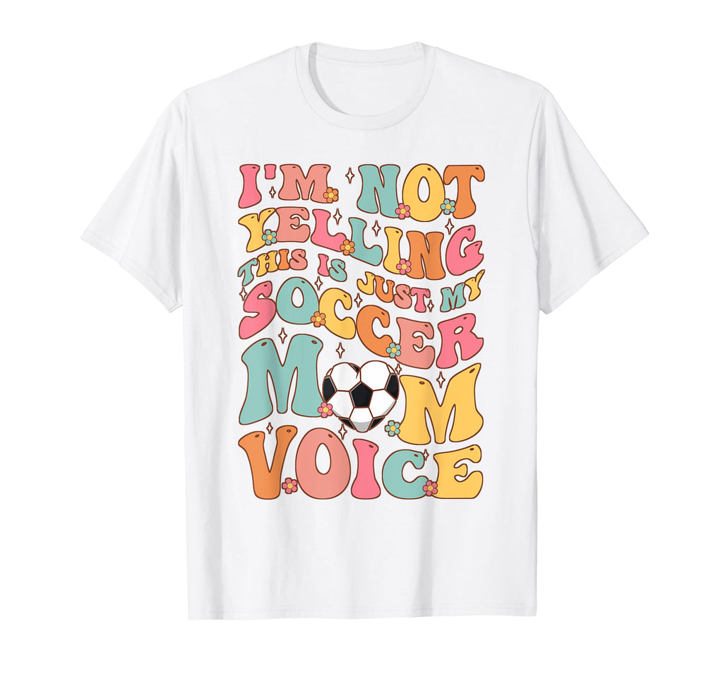 Im Not Yelling This Is My Soccer T-Shirt - Casual Everyday Wear for Adults