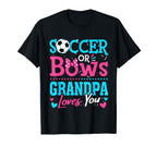 Soccer Or Bows Grandpa Loves You T-Shirt - Trendy Graphic for Adults