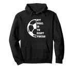 My Goal Is To Deny Yours European Hoodie - Unique Graphic Men Women
