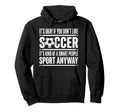 Funny Soccer Player Fans Game Day Soccer Hoodie - Streetwear Style Unisex