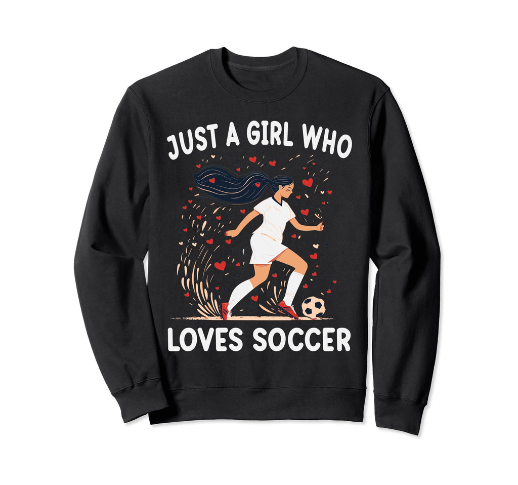 Soccer Lovers Gift Just Who Sweatshirt - Casual Everyday Wear for Adults