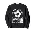 Mens Funny Soccer Coach You Dont Sweatshirt - Graphic Print for Adults