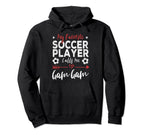 My Favorite Soccer Player Calls Me Gam Hoodie - Novelty Apparel for Adults
