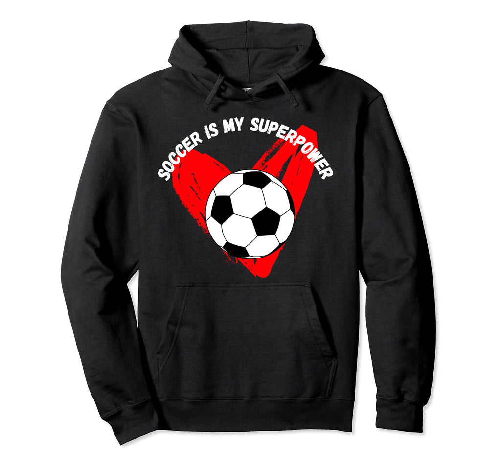 Soccer Is My Superpower Hoodie - Custom Art Print Unisex