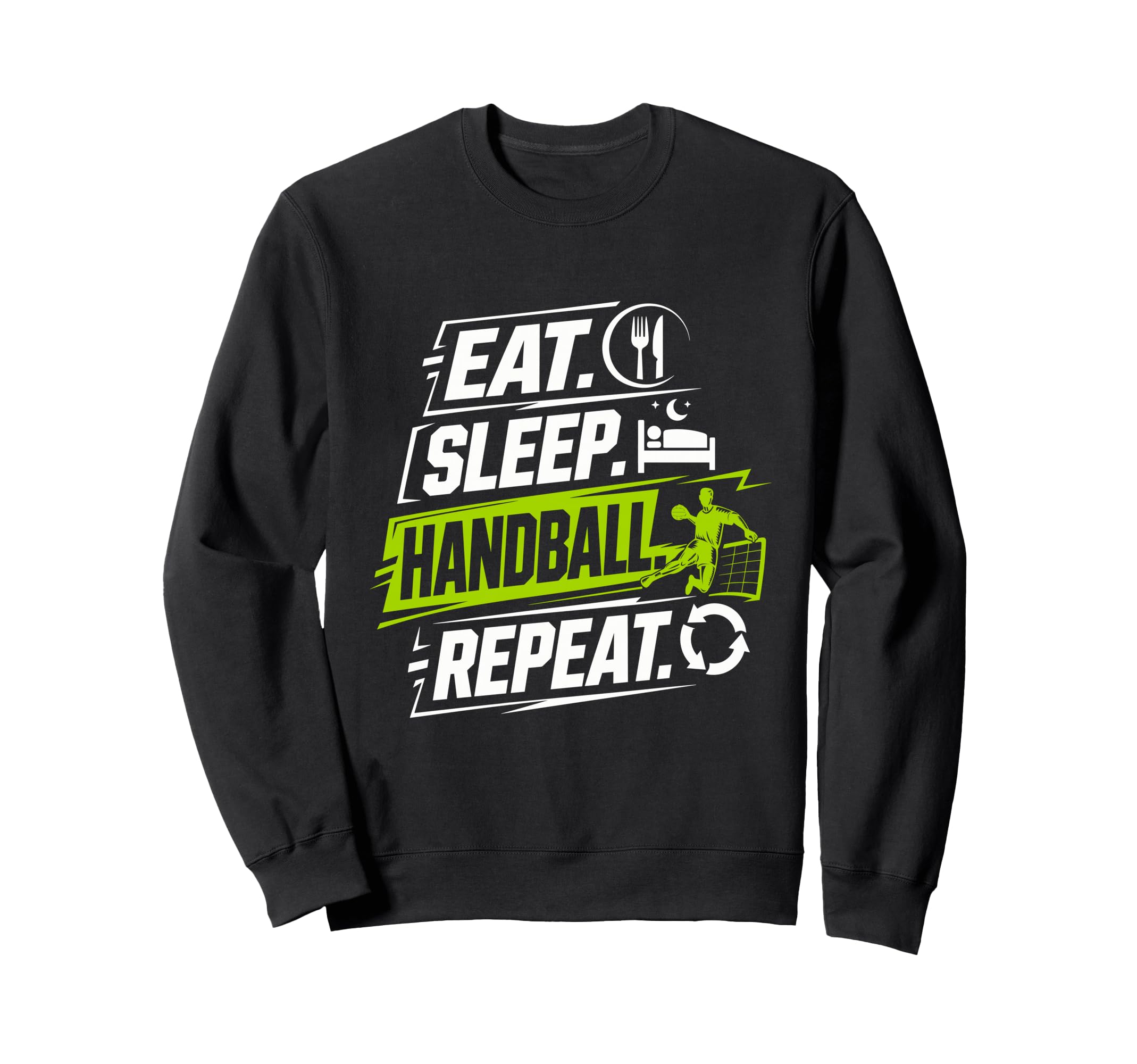 Eat Sleep Handball Repeat Funny Sport Sweatshirt - Minimalist Print Unisex